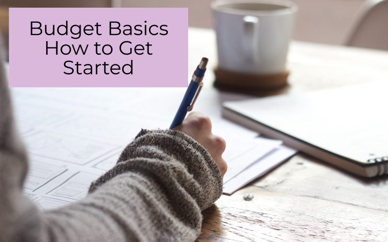 Budget Basics ~ How to Get Started