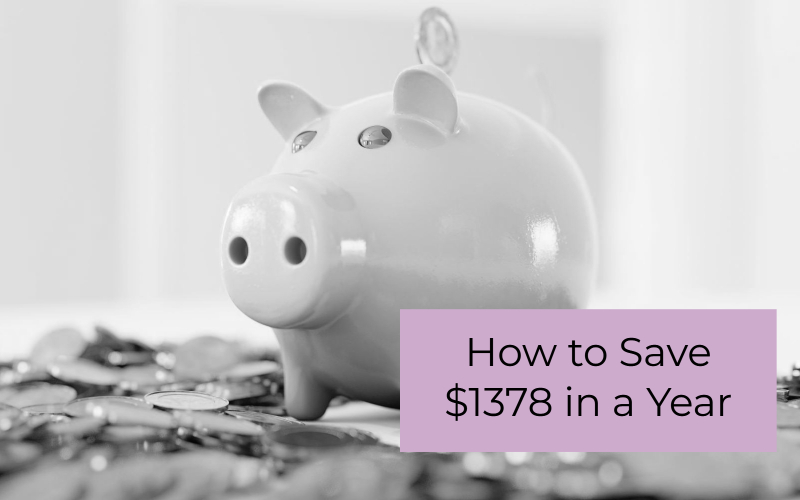 How to Save $1378 in a Year